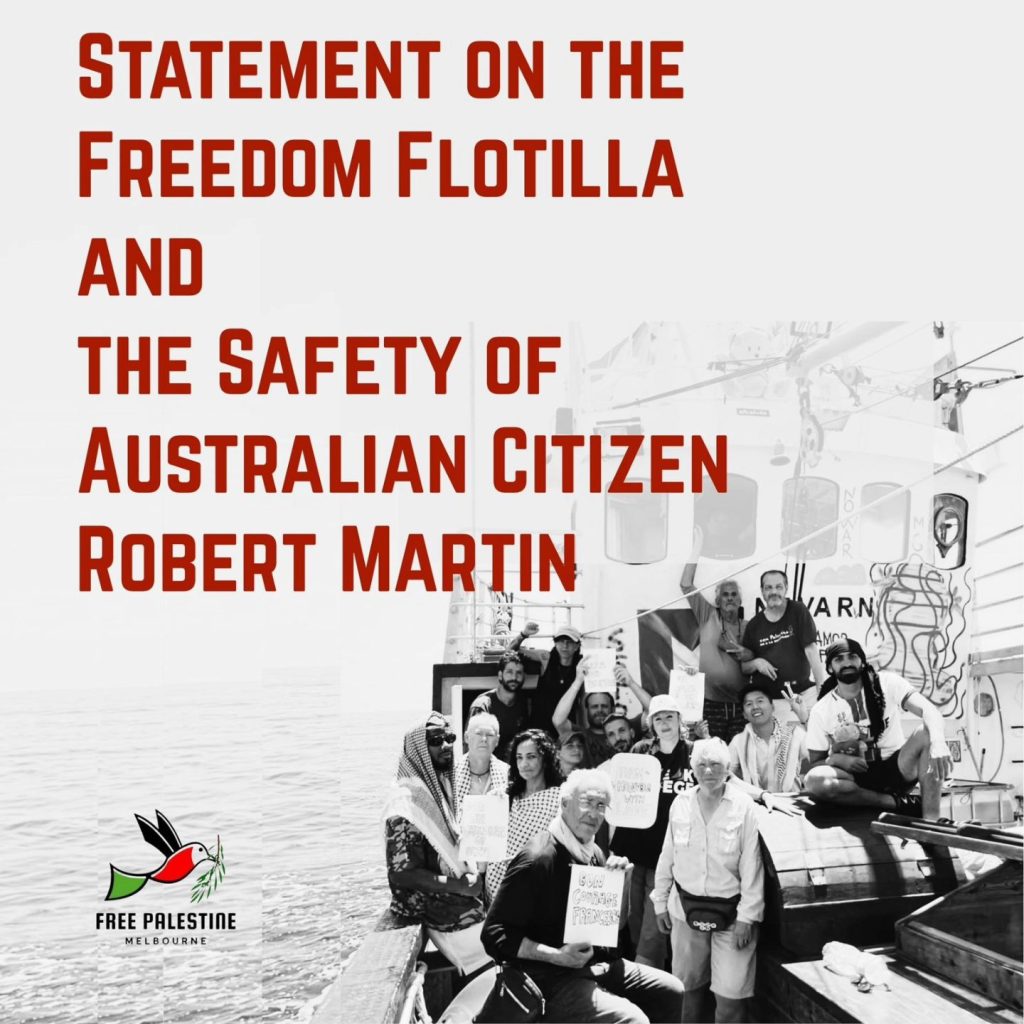 Statement on the Freedom Flotilla and the Safety of Australian Citizen Robert Martin
17 July 2025